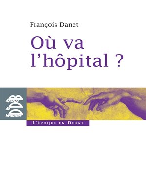 cover image of Où va l'hôpital ?